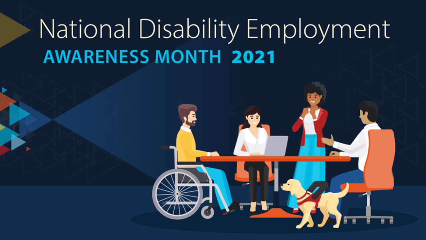 National Disability Employment Awareness Month 2021